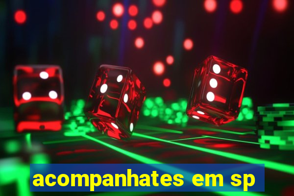 acompanhates em sp