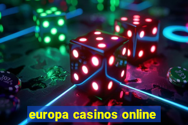 europa casinos online