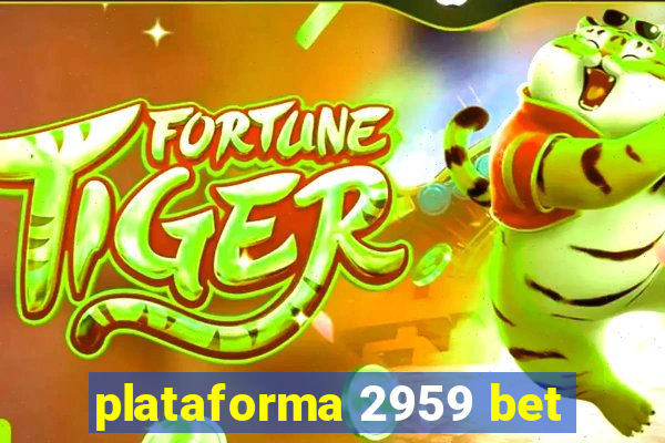 plataforma 2959 bet