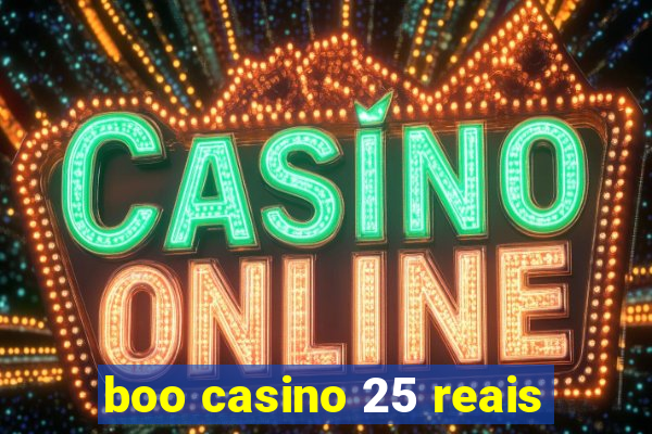 boo casino 25 reais