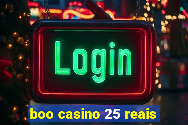 boo casino 25 reais