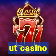 ut casino