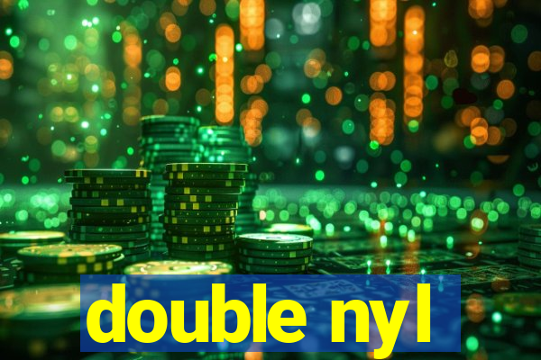 double nyl