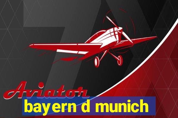 bayern d munich