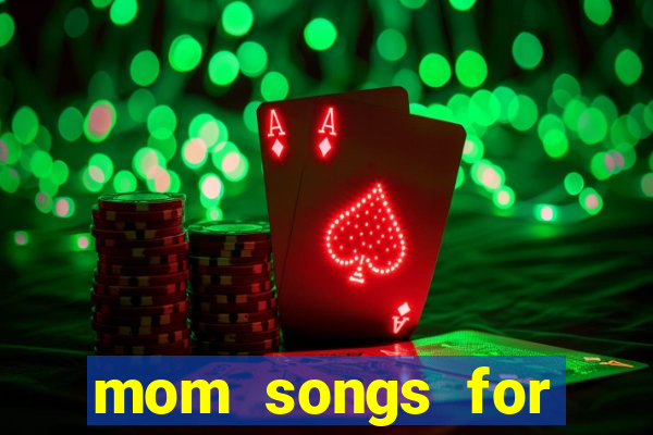 mom songs for mother's day