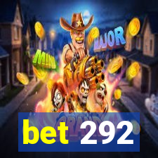 bet 292