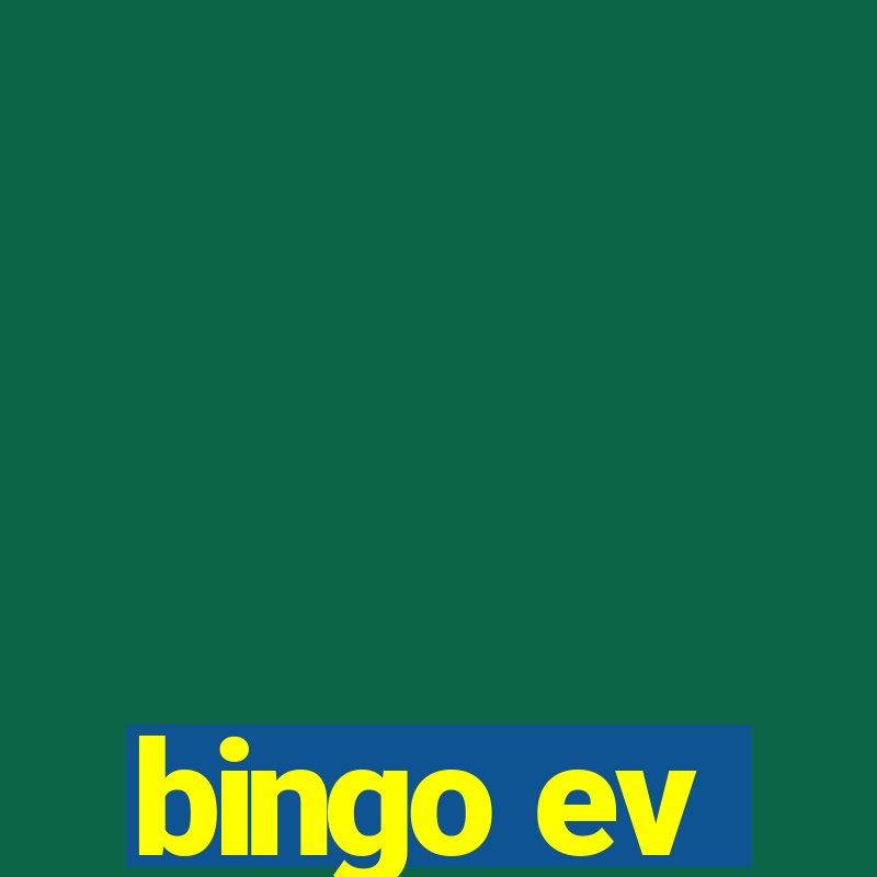 bingo ev