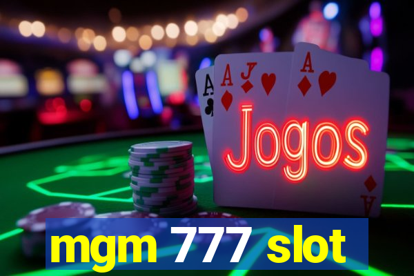 mgm 777 slot