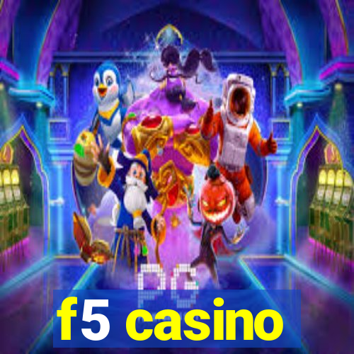 f5 casino