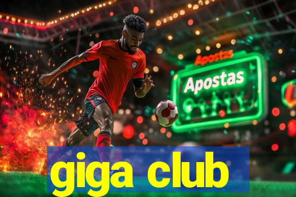 giga club