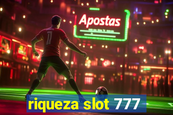 riqueza slot 777