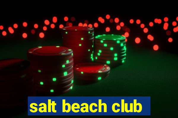 salt beach club