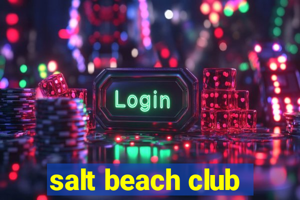 salt beach club