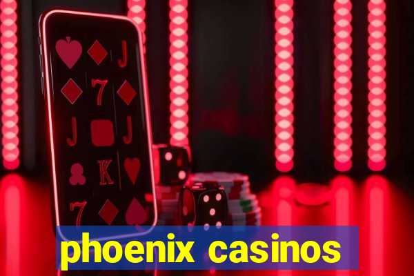 phoenix casinos