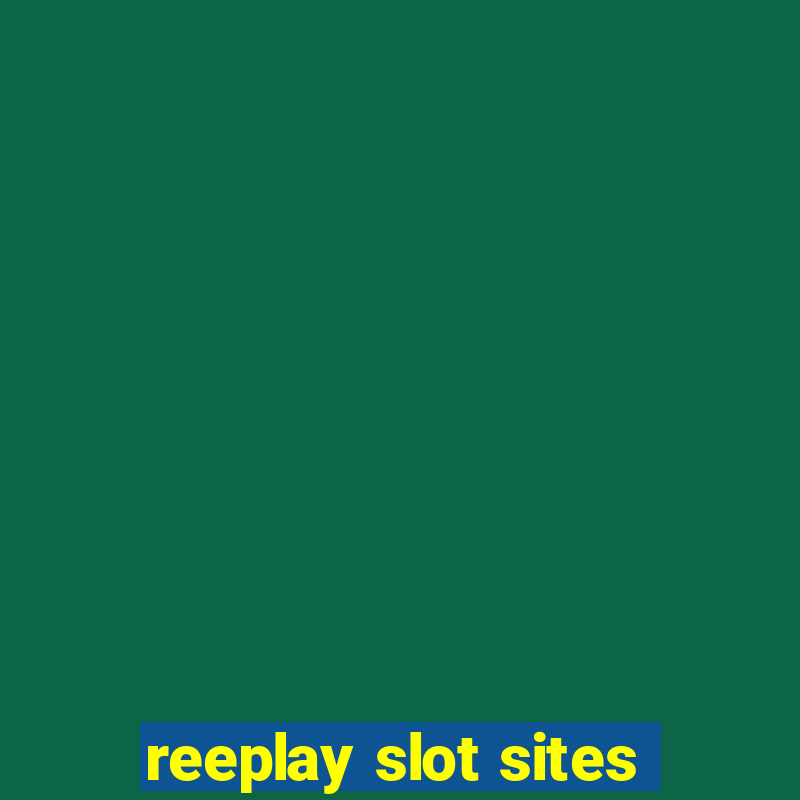 reeplay slot sites