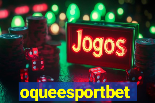 oqueesportbet