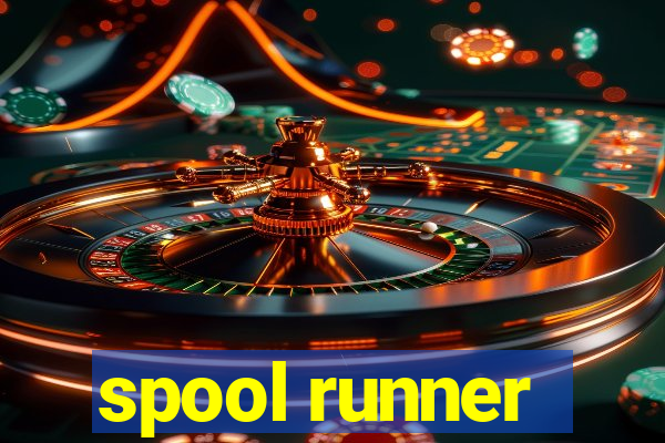 spool runner