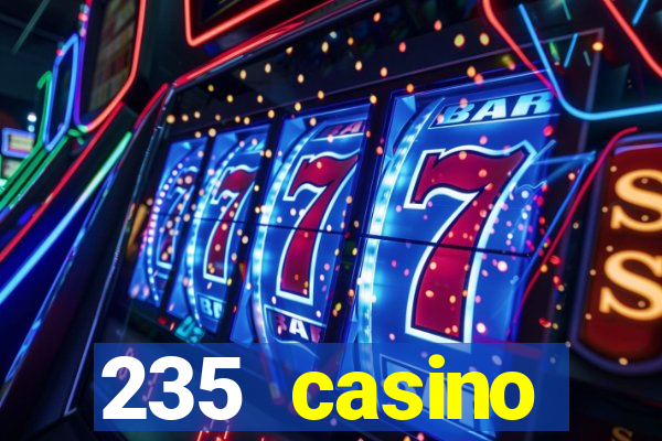 235 casino manchester opening times