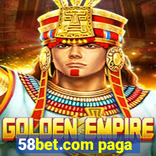 58bet.com paga