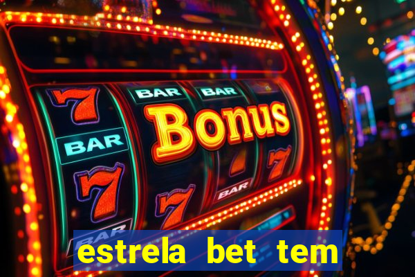 estrela bet tem pagamento antecipado