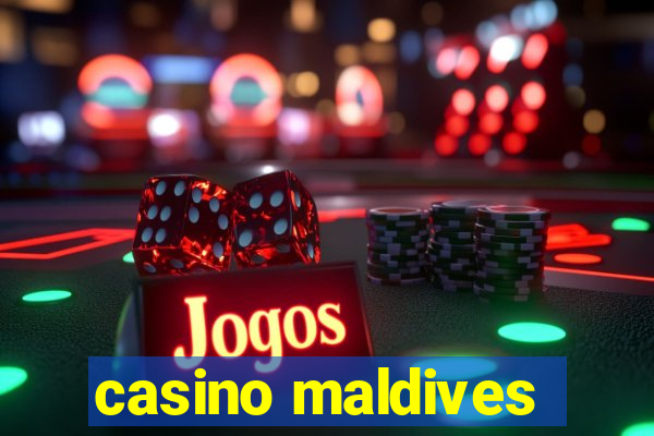 casino maldives