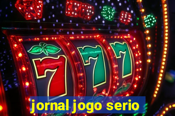 jornal jogo serio