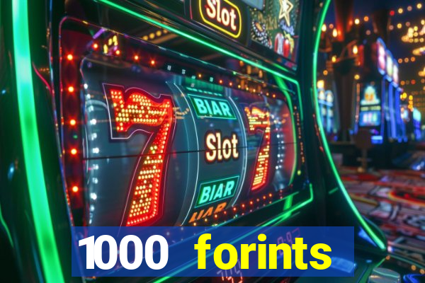 1000 forints deposit casino