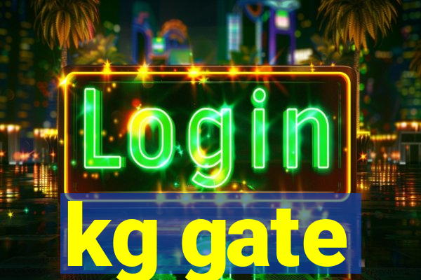 kg gate