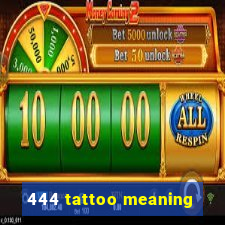 444 tattoo meaning