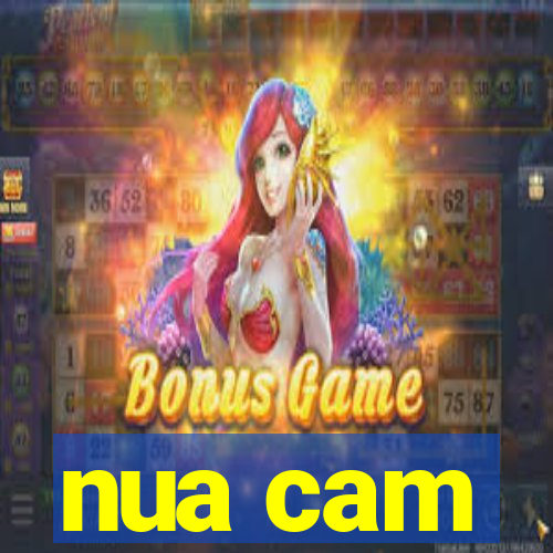 nua cam