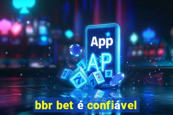 bbr bet é confiável