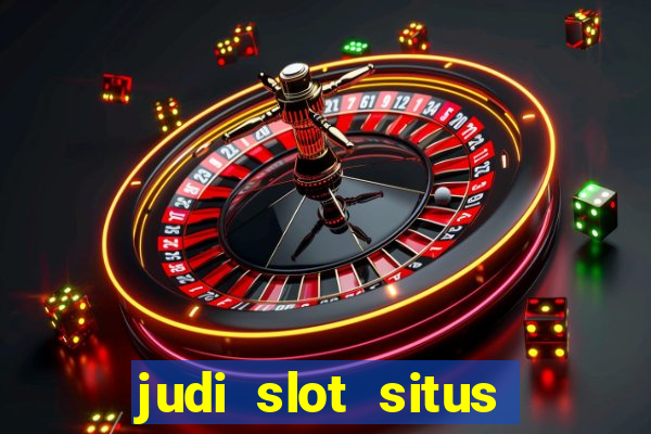 judi slot situs lapak pusat