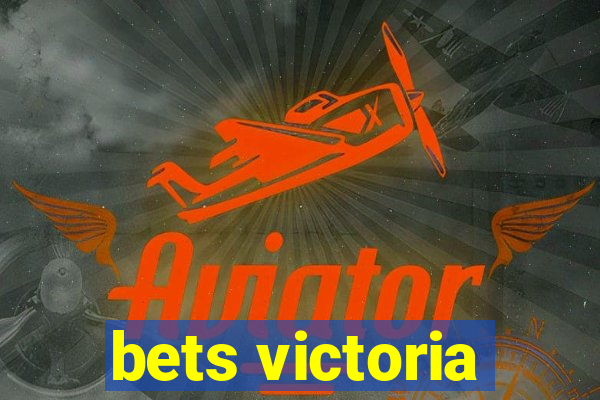 bets victoria