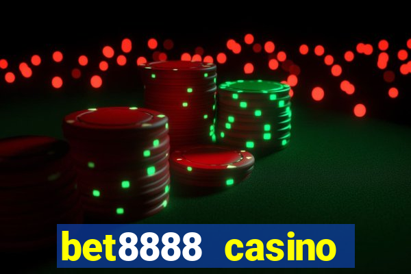 bet8888 casino login registration