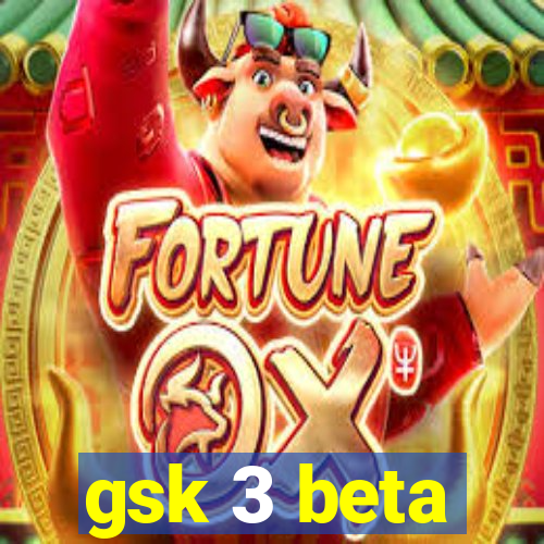 gsk 3 beta