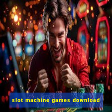 slot machine games download