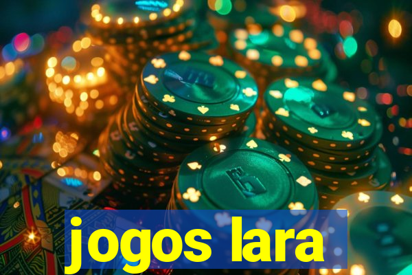 jogos lara