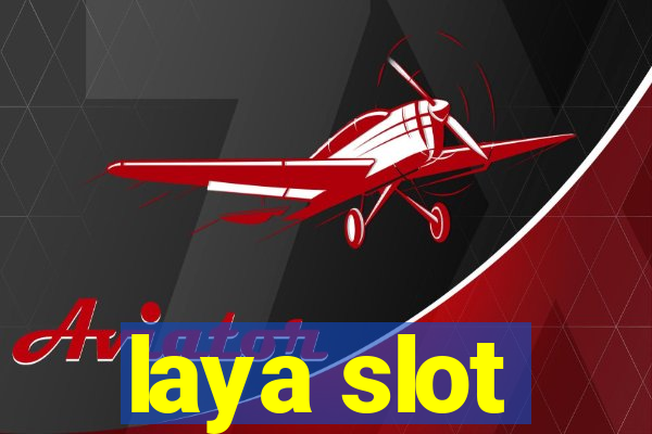 laya slot