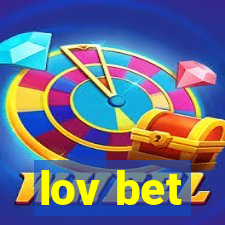 lov bet