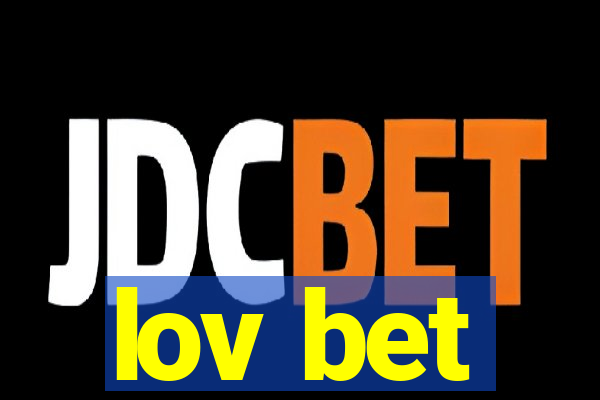 lov bet