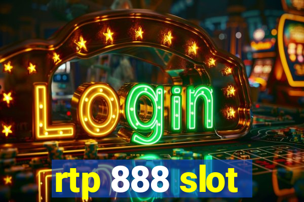 rtp 888 slot