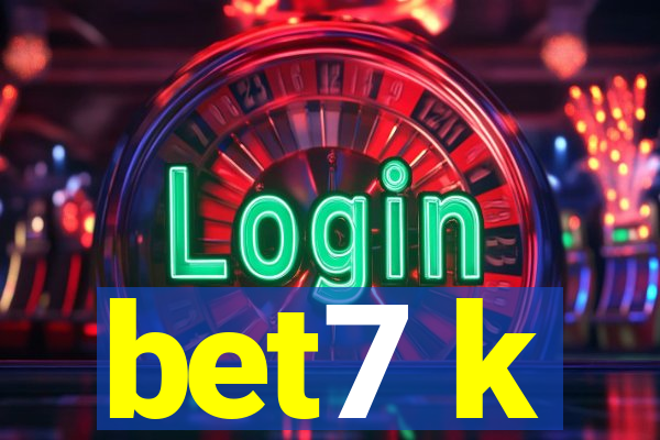 bet7 k