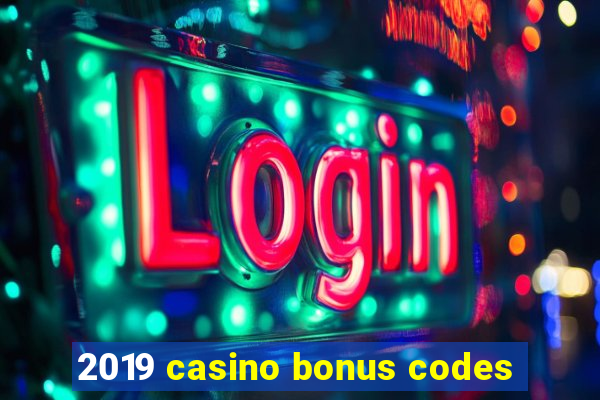 2019 casino bonus codes