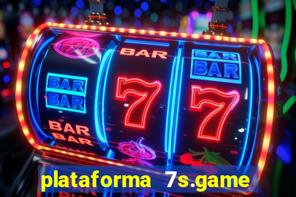 plataforma 7s.game paga mesmo