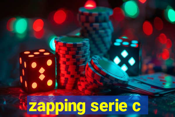 zapping serie c