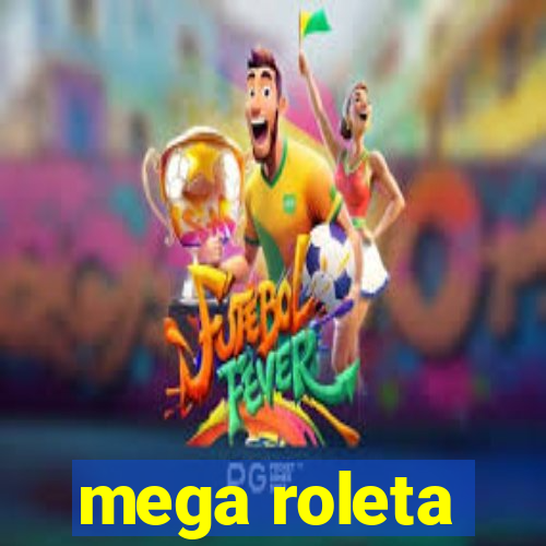 mega roleta