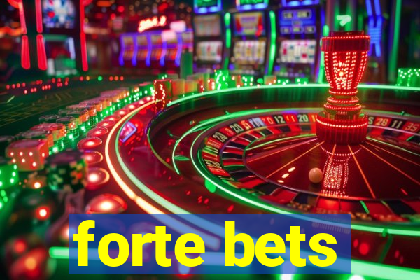 forte bets