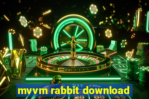 mvvm rabbit download