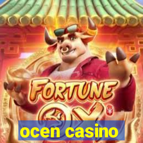 ocen casino