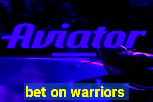 bet on warriors